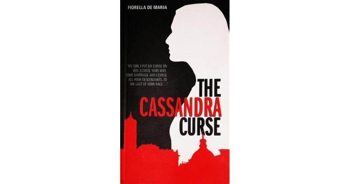 The Cassandra Curse by Fiorella De Maria