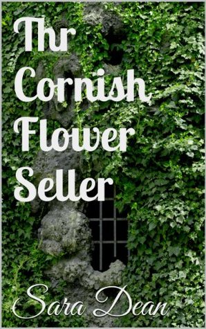 Short Story: The Cornish Flower Seller (Kindle Edition)