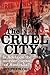 The Cruel City by Stephen    Orr