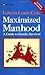 Maximized Manhood: A Guide ...