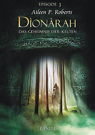 Dìonàrah – Das Geheimnis der Kelten (Dìonàrah, #1)