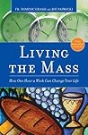 Living the Mass: ...