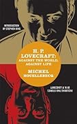 H.P. Lovecraft: Against the World, Against Life