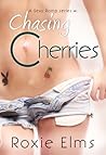 Chasing Cherries by Roxie Elms