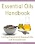 The Essential Oils Handbook - Getting Started with Essential Oils & Aromatherapy