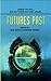 Futures Past by Jack Dann
