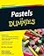 Pastels For Dummies