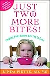 Just Two More Bites!: Helping Picky Eaters Say Yes to Food