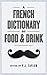 A French Dictionary of Food...
