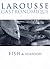 Larousse Gastronomique fish & seafood