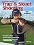 The Gun Digest Book of Trap & Skeet Shooting by Rick Sapp