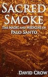 Sacred Smoke: The...