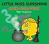 Little Miss Sunshine and the Wicked Witch (Mr. Men and Little Miss)