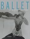 Ballet in Western Culture: A History of Its Origins and Evolution Ballet in Western Culture: A History of Its Origins and Evolution