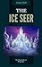 The Ice Seer (Inspired by the Disney movie Frozen) (The Chronicles of R'Sam'dra Book 1)