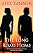The Long Road Home by Alex  Tanner