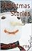 Christmas Stories (A Collection of Short Stories)