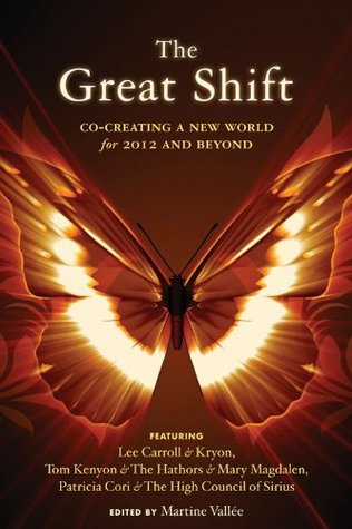 The Great Shift: Co-Creating a New World for 2012 and Beyond (Kindle Edition)