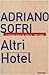 Altri hotel: Il mondo visto da dentro, 1997-2002