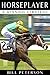 Horseplayer (The Horseplayer Series Book 1)