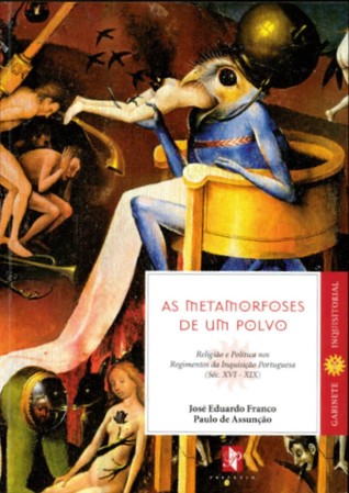 As metamorfoses de um polvo : religião e política nos regimentos da Inquisição Portuguesa (séc. XVI-XIX)