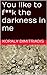 You like to f**k the darkness in me