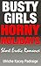 Busty Girls Horny Holidays (Busty Girls, #1)