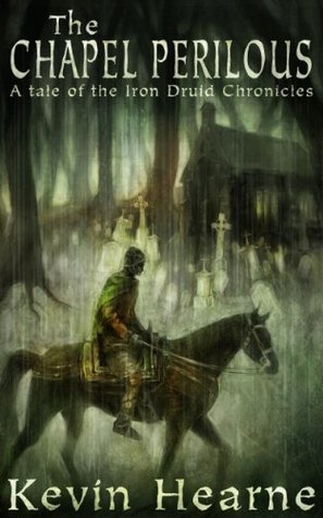 The Chapel Perilous (The Iron Druid Chronicles, #4.5)