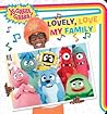 Lovely, Love My Family (Yo Gabba Gabba!)