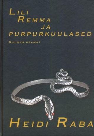 Lili Remma ja purpurkuulased (Lili Remma, #3)