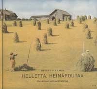 Hellettä, heinäpoutaa: Heinänteon kulttuurihistoriaa