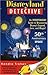 Disneyland Detective: An Independent Guide to Discovering Disney's Legend, Lore, and Magic