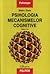 Psihologia mecanismelor cognitive by Mielu Zlate