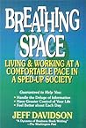 Breathing Space: Living and Working at a Comfortable Pace in a Sped-Up Society