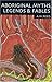 Aboriginal Myths, Legends &...