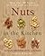 Nuts in the Kitchen: More Than 100 Recipes for Every Taste and Occasion