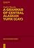A Grammar of Central Alaskan Yupik (CAY)