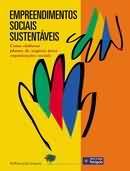 Empreendimentos Sociais Sustentáveis: como elaborar planos de negócio para organizações sociais