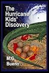 The Hurricane Kids' Discovery by M.G. Bueno