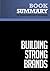 Summary: Building Strong Brands: Review and Analysis of Aaker's Book