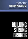 Summary: Building Strong Brands: Review and Analysis of Aaker's Book