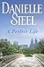 A Perfect Life by Danielle Steel