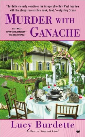 Murder with Ganache (Key West Food Critic Mystery #4)