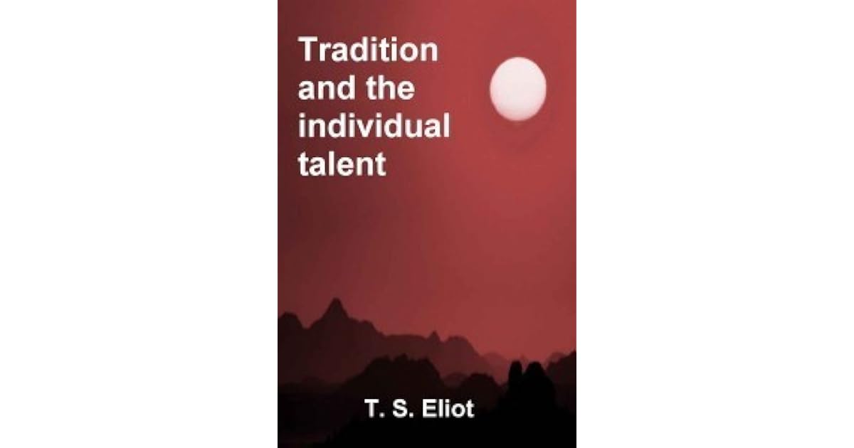 Image result for t.s eliot tradition and individual talent