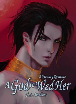 A God To Wed Her (Kindle Edition)