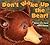 Don't Wake Up the Bear! by Marjorie Dennis Murray