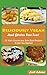 Deliciously Vegan and Gluten Free Too! 21 Main Course and Sid... by Joel Adams