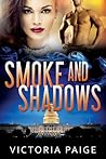 Smoke and Shadows by Victoria Paige