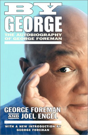 By George: The Autobiography of George Foreman (Paperback)