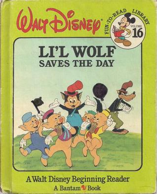 Li'L Wolf Saves the Day (Walt Disney Fun-to-Read Library, #16)